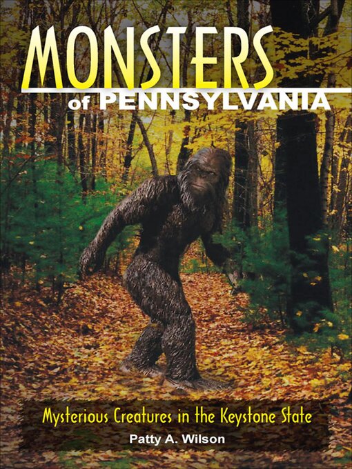 Title details for Monsters of Pennsylvania by Patty A Wilson - Available